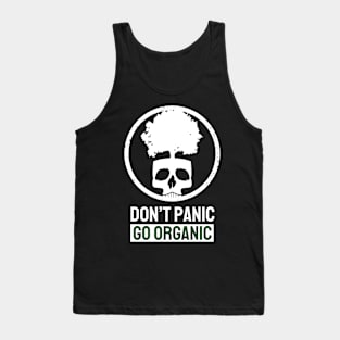 Dont Panic be Organic Tank Top